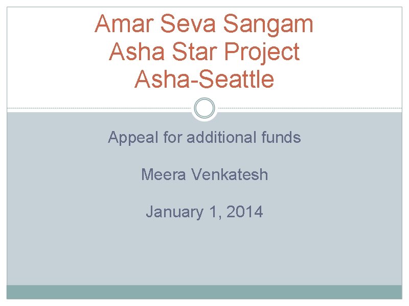 Amar Seva Sangam Asha Star Project Asha-Seattle Appeal for additional funds Meera Venkatesh January