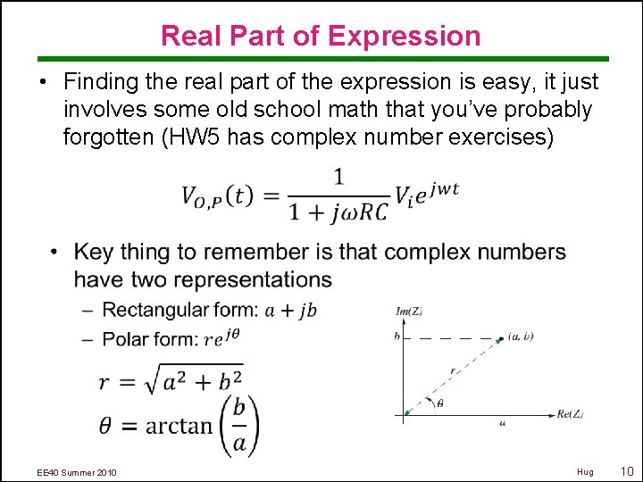 Real Part of Expression • Finding the real part of the expression is easy,