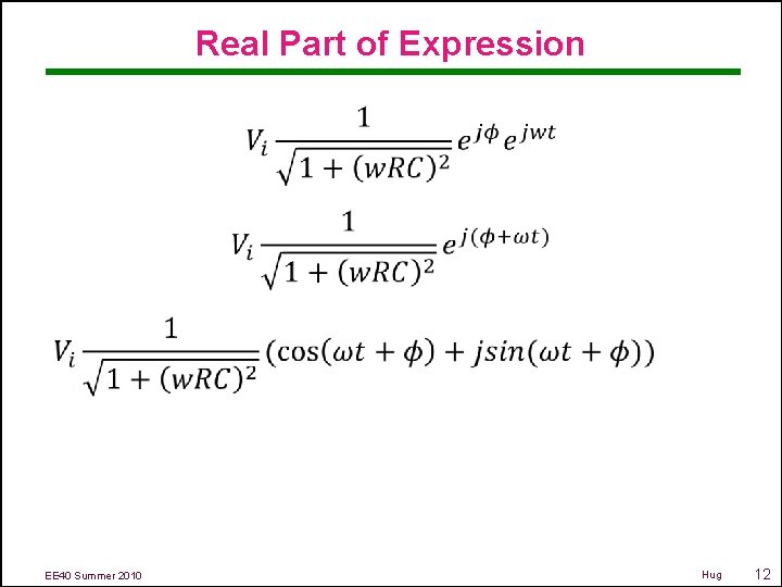 Real Part of Expression EE 40 Summer 2010 Hug 12 