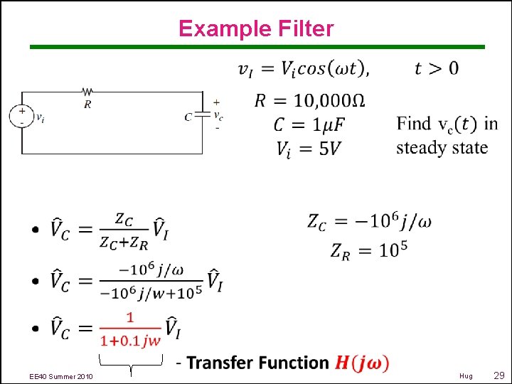 Example Filter • EE 40 Summer 2010 Hug 29 