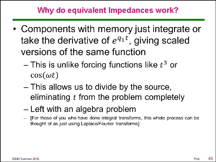 Why do equivalent Impedances work? • EE 40 Summer 2010 Hug 46 