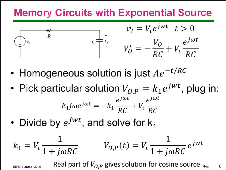 Memory Circuits with Exponential Source • EE 40 Summer 2010 Hug 8 