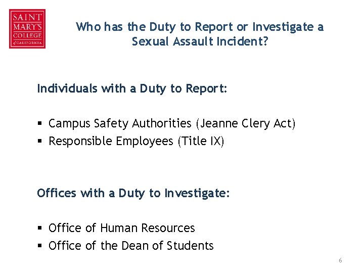 Who has the Duty to Report or Investigate a Sexual Assault Incident? Individuals with