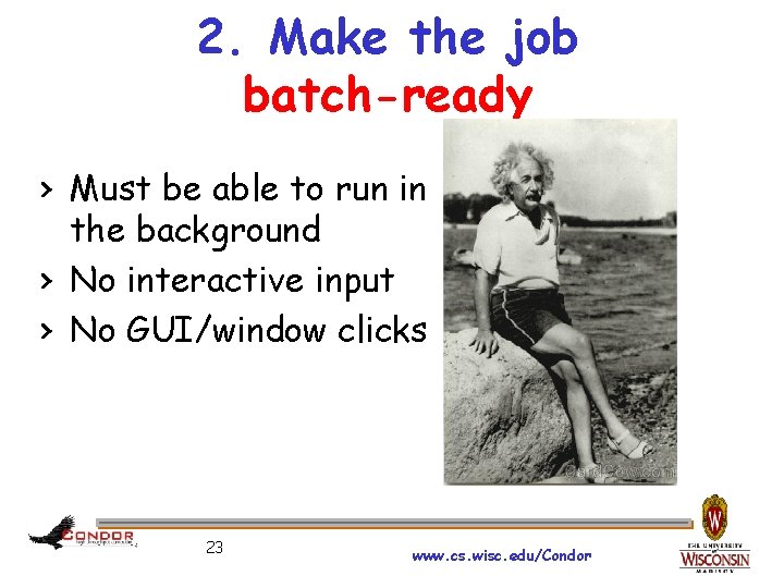 2. Make the job batch-ready › Must be able to run in the background