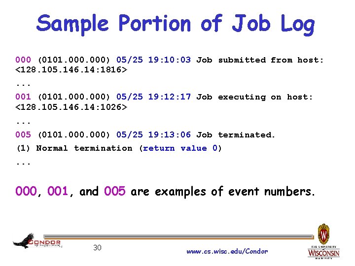 Sample Portion of Job Log 000 (0101. 000) 05/25 19: 10: 03 Job submitted