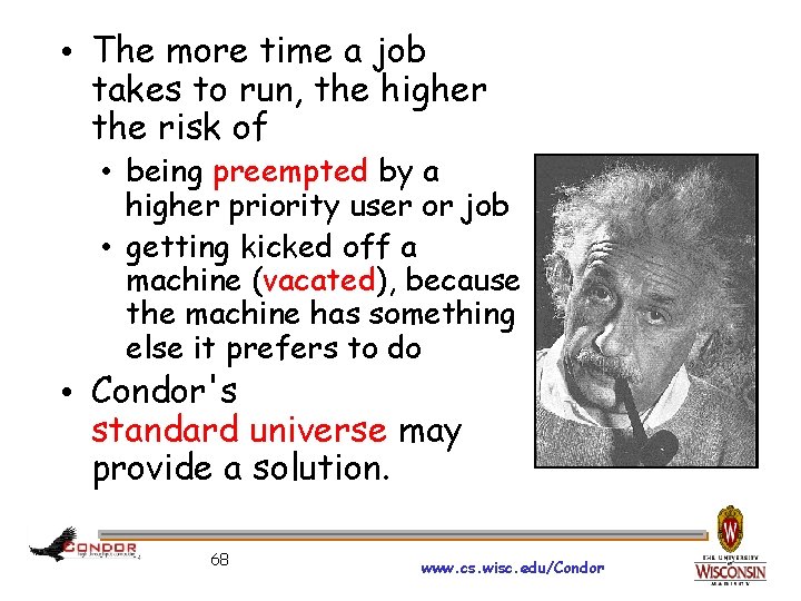  • The more time a job takes to run, the higher the risk