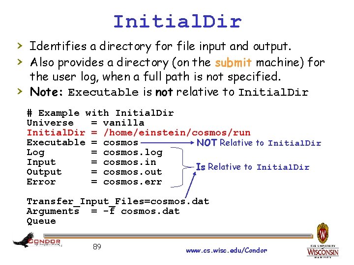 Initial. Dir › Identifies a directory for file input and output. › Also provides