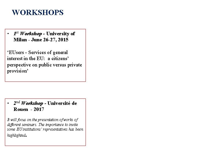 WORKSHOPS • 1 st Workshop - University of Milan - June 26 -27, 2015