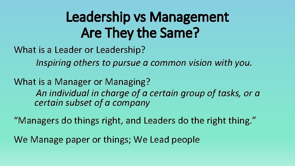 Leadership vs Management Are They the Same? What is a Leader or Leadership? Inspiring