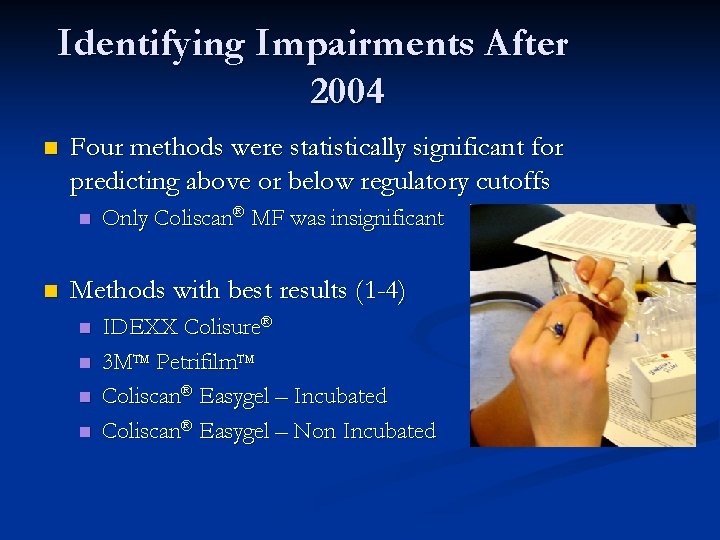 Identifying Impairments After 2004 n Four methods were statistically significant for predicting above or