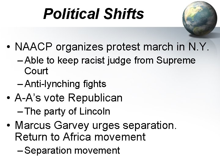 Political Shifts • NAACP organizes protest march in N. Y. – Able to keep Political Shifts • NAACP organizes protest march in N. Y. – Able to keep
