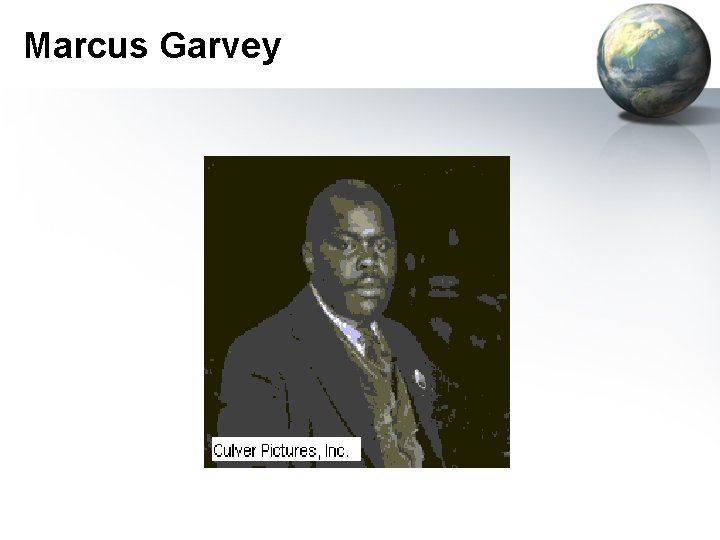 Marcus Garvey Marcus Garvey
