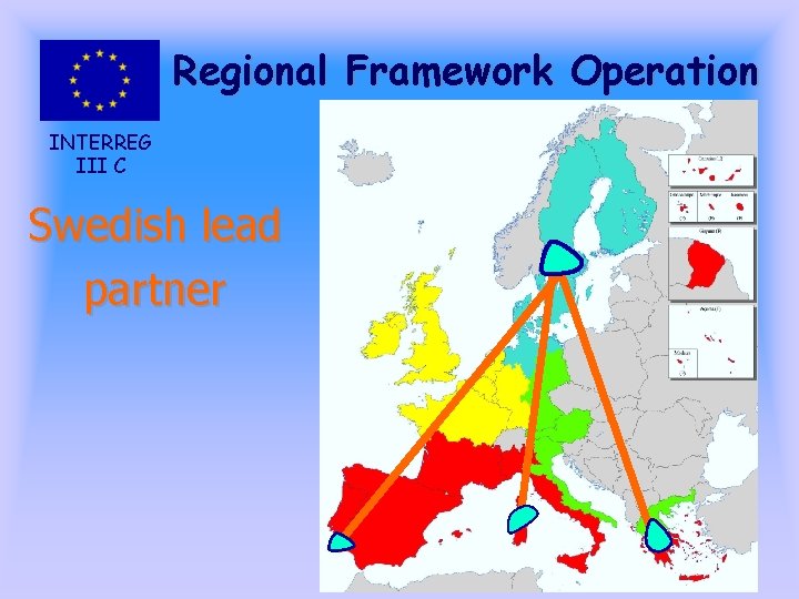 Regional Framework Operation INTERREG III C Swedish lead partner 