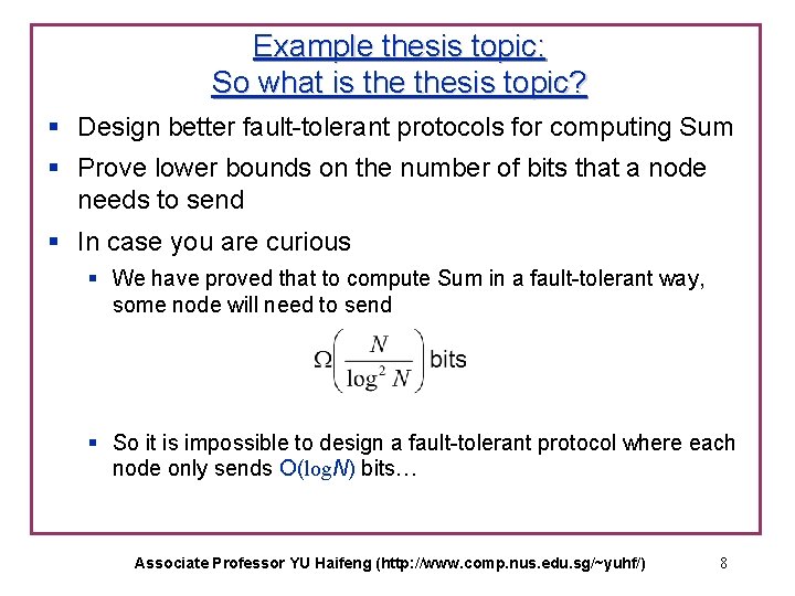 Example thesis topic: So what is thesis topic? § Design better fault-tolerant protocols for