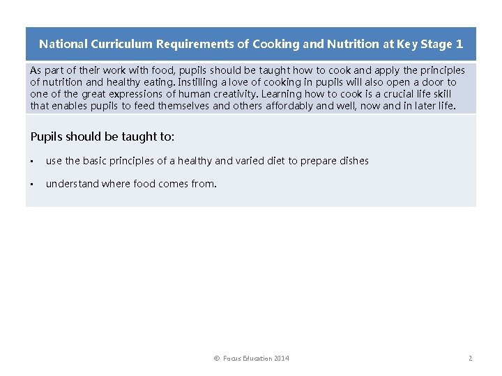 National Curriculum Requirements of Cooking and Nutrition at Key Stage 1 As part of