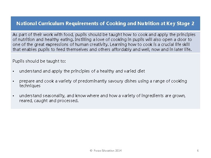 National Curriculum Requirements of Cooking and Nutrition at Key Stage 2 As part of
