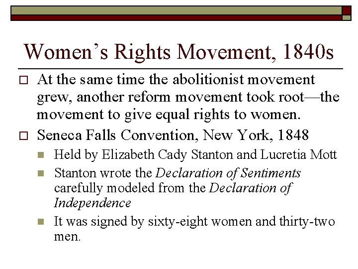 Women’s Rights Movement, 1840 s o o At the same time the abolitionist movement Women’s Rights Movement, 1840 s o o At the same time the abolitionist movement