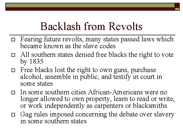 Backlash from Revolts o o o Fearing future revolts, many states passed laws which Backlash from Revolts o o o Fearing future revolts, many states passed laws which