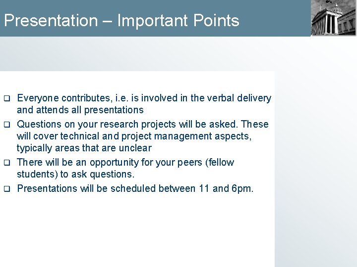 Presentation – Important Points Everyone contributes, i. e. is involved in the verbal delivery