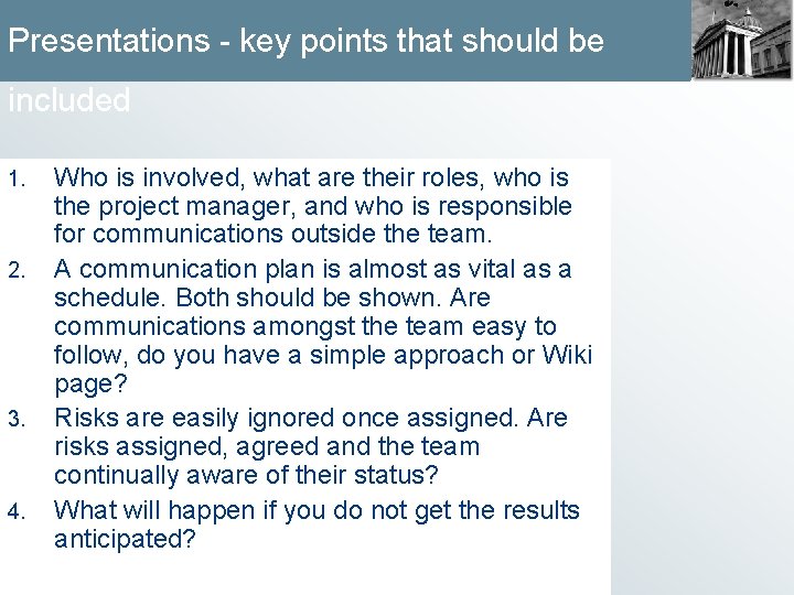 Presentations - key points that should be included 1. 2. 3. 4. Who is