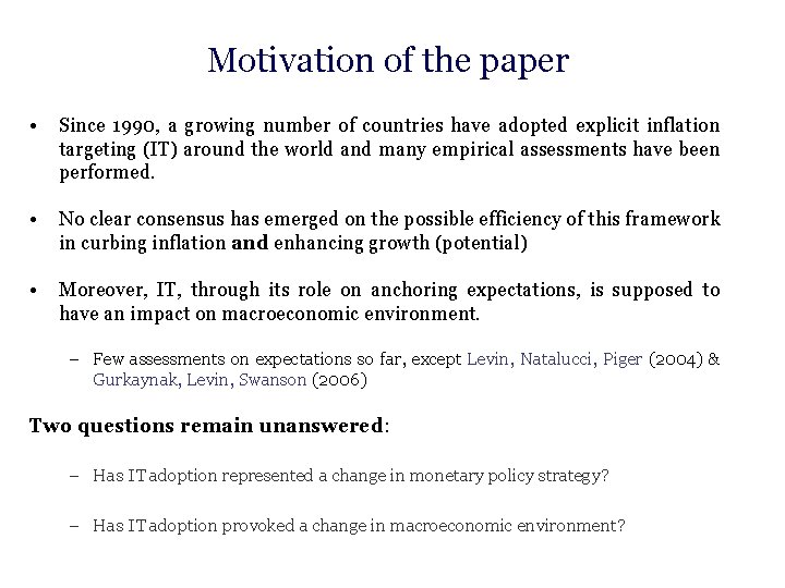 Motivation of the paper • Since 1990, a growing number of countries have adopted