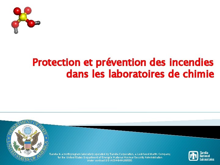 Protection et prévention des incendies dans les laboratoires de chimie Sandia is a multi-program