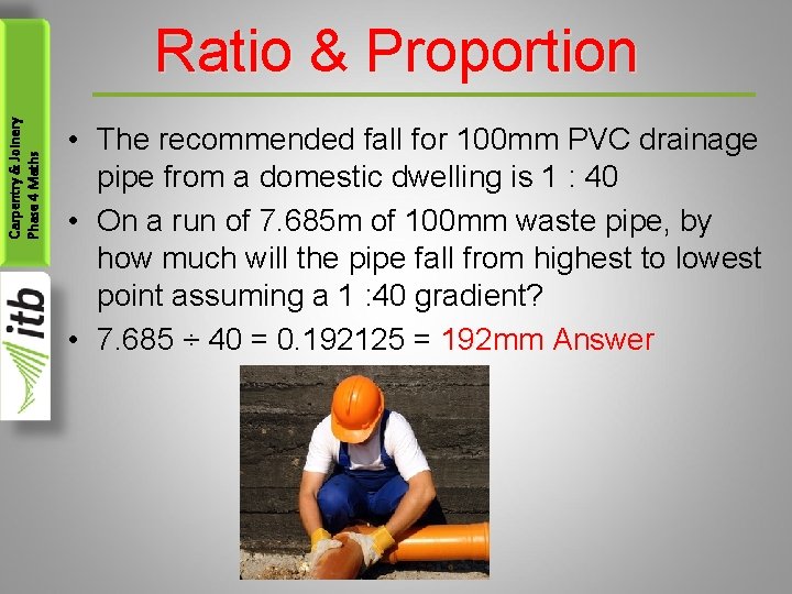Carpentry & Joinery Phase 4 Maths Ratio & Proportion • The recommended fall for Carpentry & Joinery Phase 4 Maths Ratio & Proportion • The recommended fall for