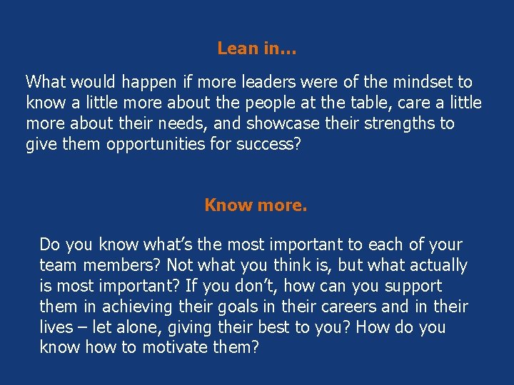 Lean in… What would happen if more leaders were of the mindset to know Lean in… What would happen if more leaders were of the mindset to know