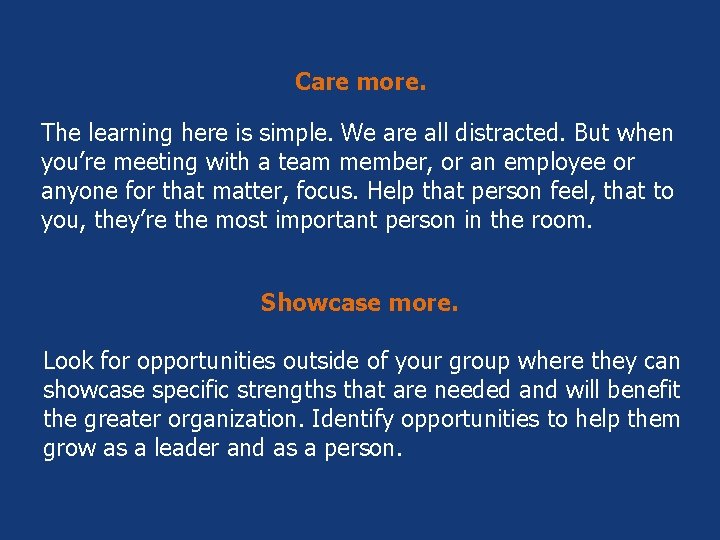 Care more. The learning here is simple. We are all distracted. But when you’re Care more. The learning here is simple. We are all distracted. But when you’re