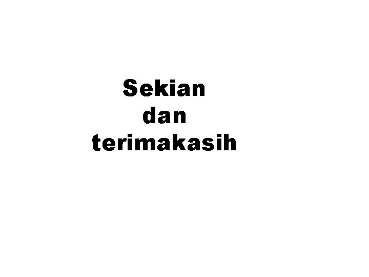 Sekian dan terimakasih 
