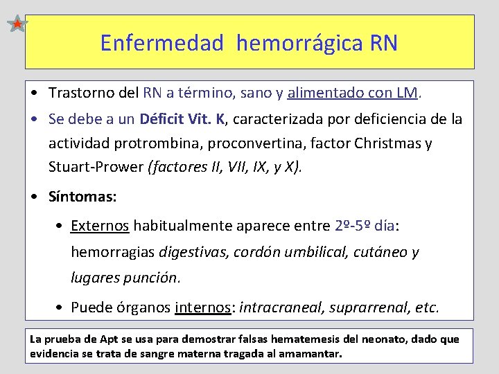 Enfermedad hemorrágica RN • Trastorno del RN a término, sano y alimentado con LM.