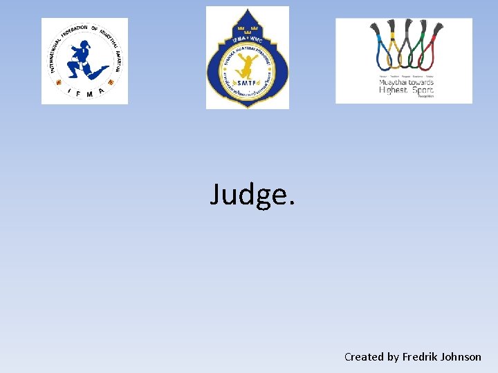 Judge. Created by Fredrik Johnson 