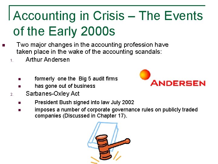 Accounting in Crisis – The Events of the Early 2000 s n 1. Two