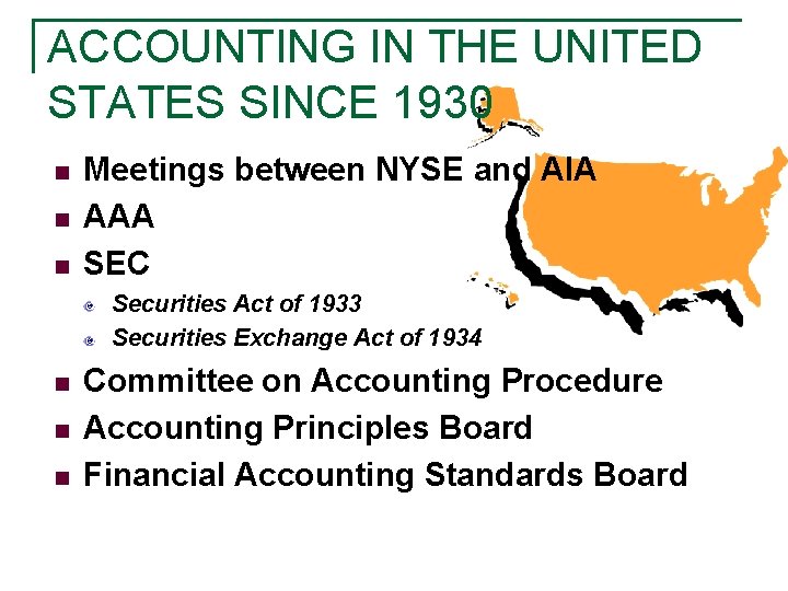 ACCOUNTING IN THE UNITED STATES SINCE 1930 n n n Meetings between NYSE and