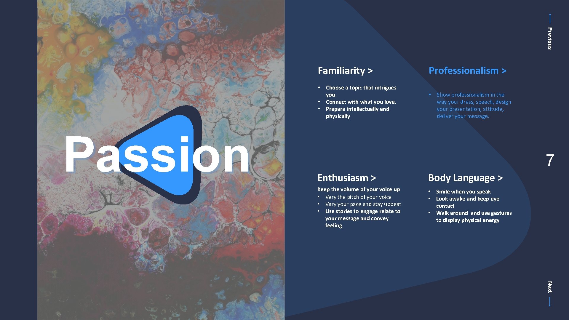 Previous Passion Familiarity > Professionalism > • Choose a topic that intrigues you. •
