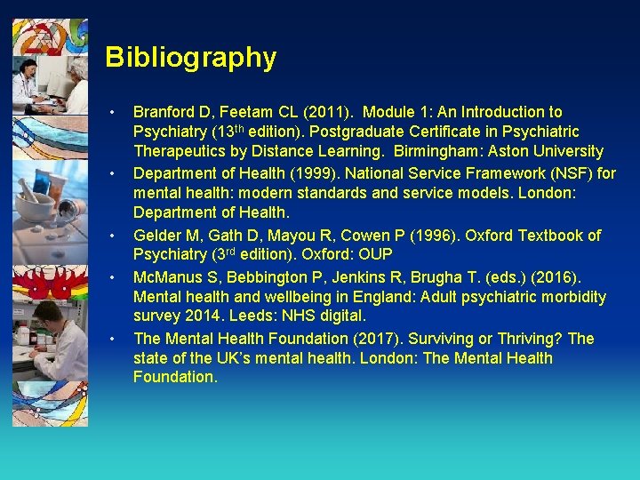 Bibliography • • • Branford D, Feetam CL (2011). Module 1: An Introduction to