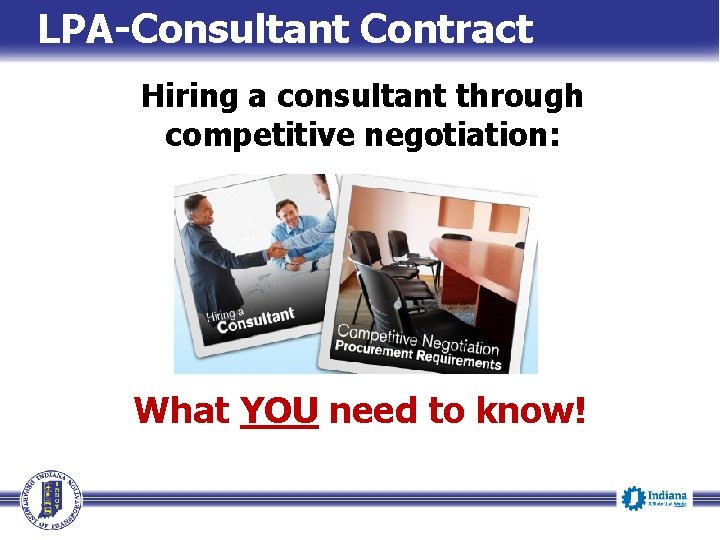 LPA-Consultant Contract Hiring a consultant through competitive negotiation: What YOU need to know! 
