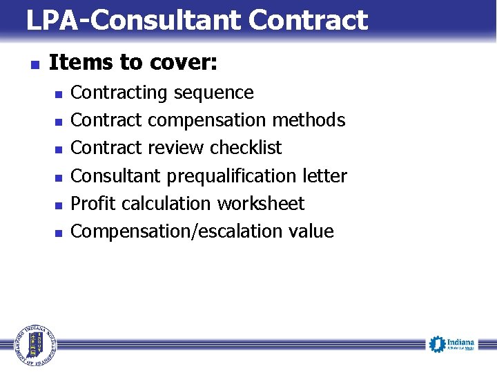 LPA-Consultant Contract n Items to cover: n n n Contracting sequence Contract compensation methods