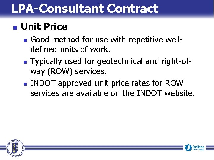 LPA-Consultant Contract n Unit Price n n n Good method for use with repetitive