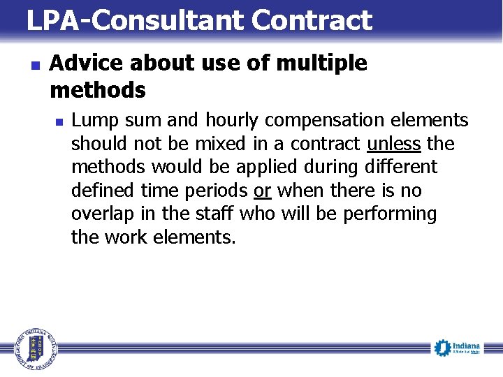 LPA-Consultant Contract n Advice about use of multiple methods n Lump sum and hourly