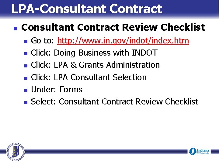 LPA-Consultant Contract n Consultant Contract Review Checklist n n n Go to: http: //www.