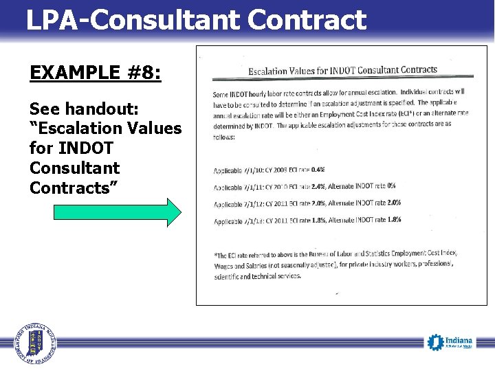 LPA-Consultant Contract EXAMPLE #8: See handout: “Escalation Values for INDOT Consultant Contracts” 