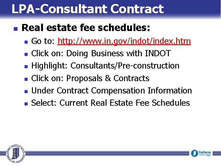 LPA-Consultant Contract n Real estate fee schedules: n n n Go to: http: //www.