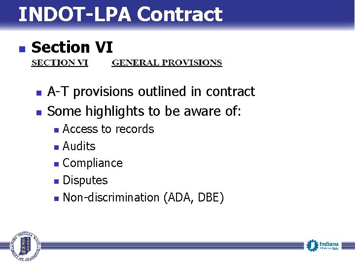 INDOT-LPA Contract n Section VI n n A-T provisions outlined in contract Some highlights