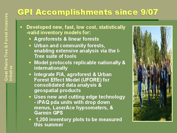 Great Plains Tree & Forest Invasives Initiative GPI Accomplishments since 9/07 § Developed new,