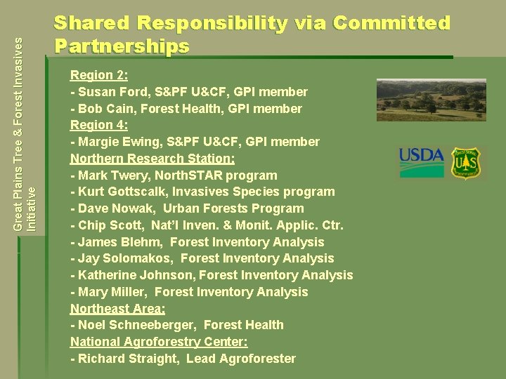 Great Plains Tree & Forest Invasives Initiative Shared Responsibility via Committed Partnerships Region 2: