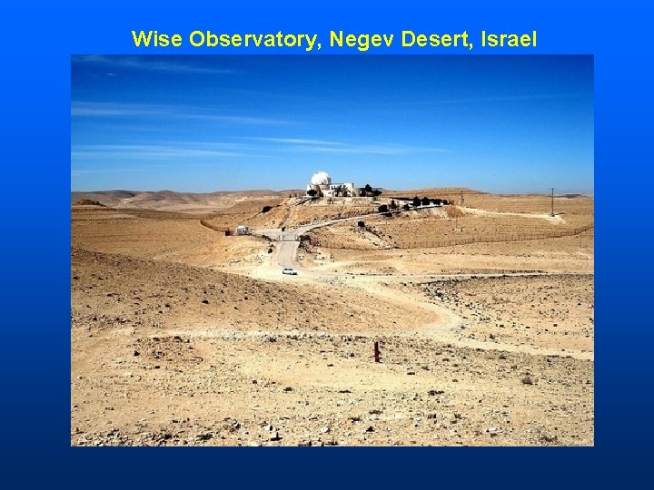 Wise Observatory, Negev Desert, Israel 