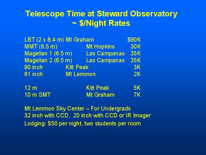 Telescope Time at Steward Observatory ~ $/Night Rates LBT (2 x 8. 4 m)