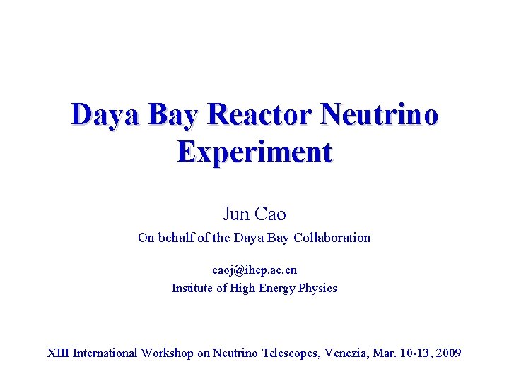 Daya Bay Reactor Neutrino Experiment Jun Cao On behalf of the Daya Bay Collaboration