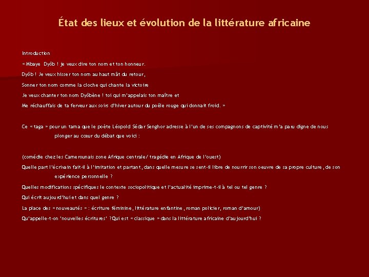 État des lieux et évolution de la littérature africaine Introduction « Mbaye Dyôb !
